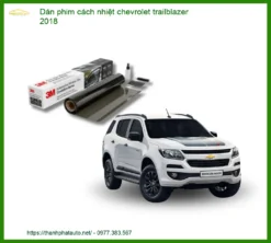 Dán Phim Cách Nhiệt Chevrolet Trailblazer 2018 - Địa Chỉ Lắp Đặt Uy Tín TPHCM