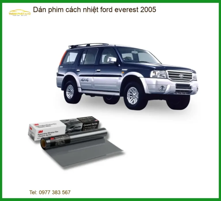 Dán Phim Cách Nhiệt Cao Cấp Ford Everest 2005 - Địa Chỉ Lắp Đặt Uy Tín TPHCM
