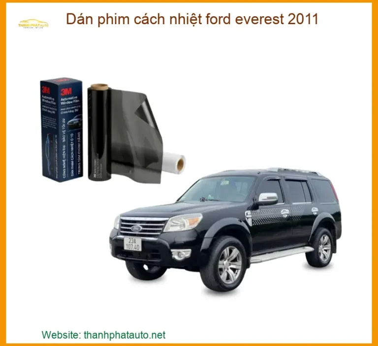 Dán Phim Cách Nhiệt Ford Everest 2011 - Nơi Gắn Phim Giá Tốt TPHCM