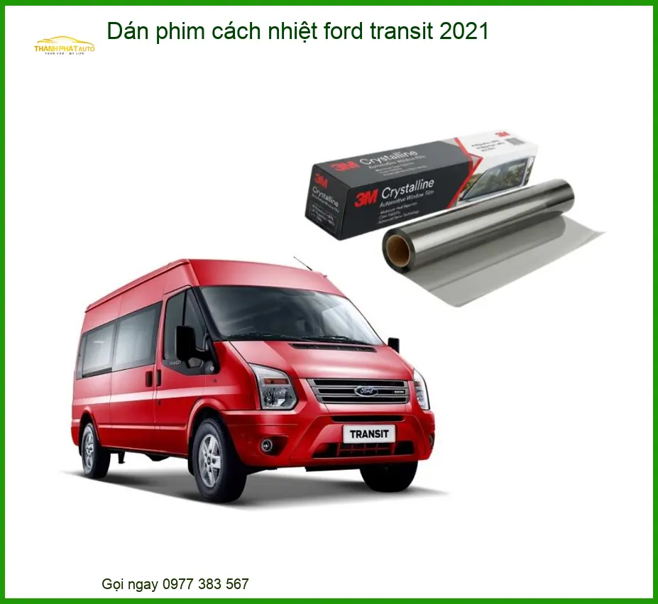 Dán phim cách nhiệt Ford Transit 2021 - Nơi Thi Công Chính Hãng TPHCM
