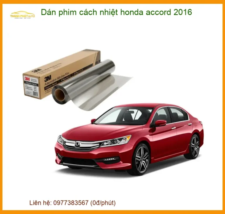 Dán Phim Cách Nhiệt Honda Accord 2016 - Địa Chỉ Lắp Đặt Chính Hãng Uy Tín TPHCM