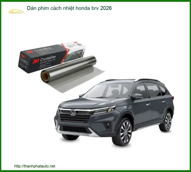 Dán Phim Cách Nhiệt Honda BRV 2026 - Địa Chỉ Lắp Đặt Chính Hãng TPHCM