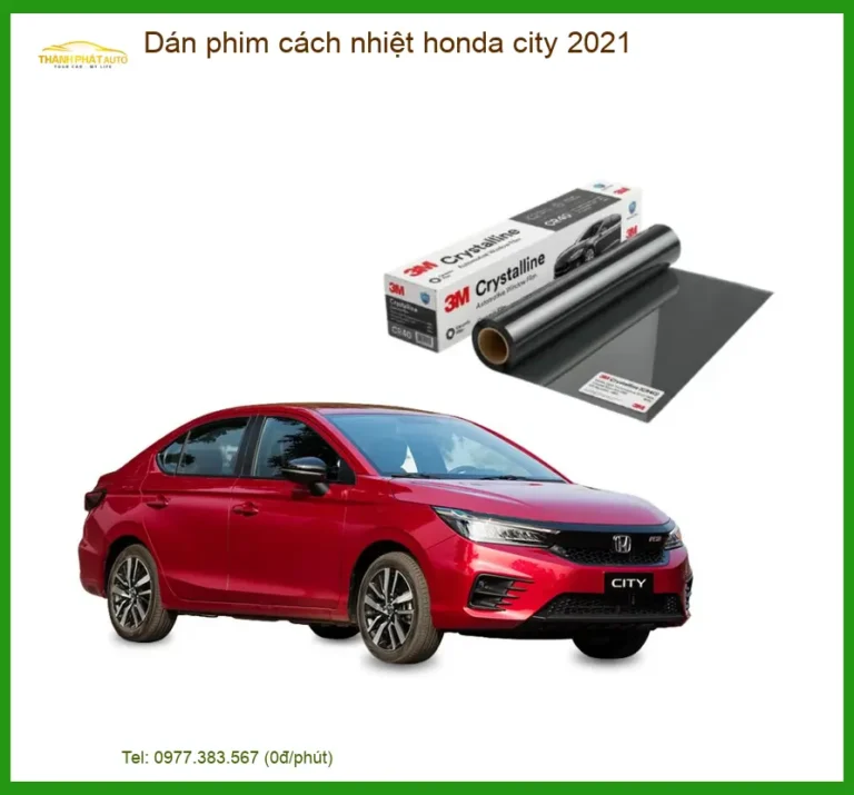 Dán Phim Cách Nhiệt Honda City 2021 - Trung Tâm Gắn Chính Hãng TPHCM