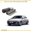 Dán Phim Cách Nhiệt Hyundai Accent 2026 - Địa Chỉ Lắp Đặt Uy Tín TPHCM