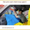Nơi Dán Phim Cách Nhiệt Ô Tô phim cách nhiệt Inmax quận 6 - Giá Tốt TPHCM