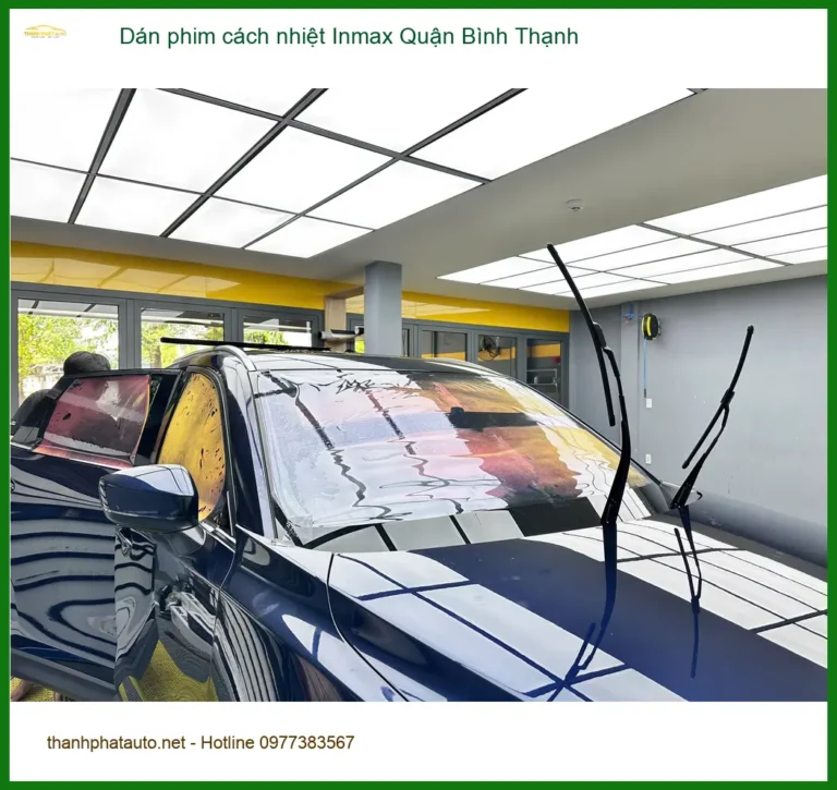 Địa Chỉ Dán Phim Cách Nhiệt Inmax Ô Tô Quận Bình Thạnh - Lắp Đặt Giá Tốt