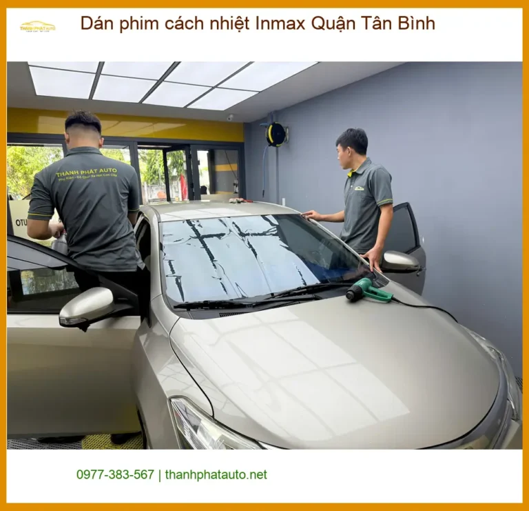 Trung Tâm Dán Phim Cách Nhiệt Ô Tô phim cách nhiệt Inmax Quận Tân Bình - Thi Công Chuyên Nghiệp