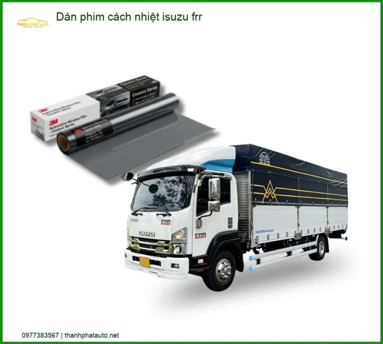 Dán Phim Cách Nhiệt Ô Tô Isuzu FRR - Trung Tâm Lắp Đặt Uy Tín Giá Tốt TPHCM