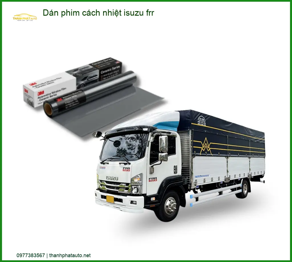 Dán Phim Cách Nhiệt Ô Tô Isuzu FRR - Trung Tâm Lắp Đặt Uy Tín Giá Tốt TPHCM