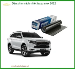 Dán Phim Cách Nhiệt Isuzu MU-X 2022 - Địa Chỉ Lắp Đặt Chính Hãng TPHCM