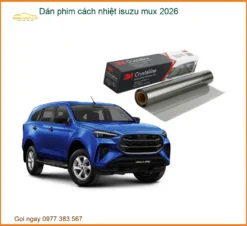 Dán Phim Cách Nhiệt Isuzu Mux 2026 - Địa Chỉ Lắp Đặt Uy Tín TPHCM