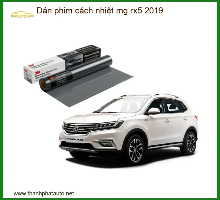 Dán Phim Cách Nhiệt Ô Tô MG RX5 2019 - Địa Chỉ Lắp Đặt Uy Tín TPHCM