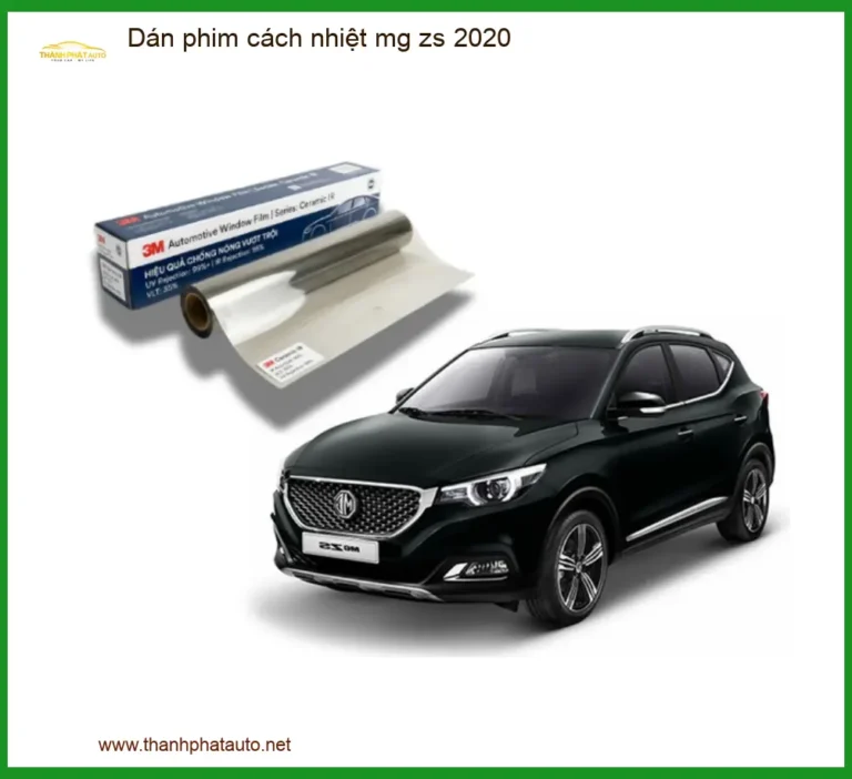Dán Phim Cách Nhiệt MG ZS 2020 - Địa Chỉ Lắp Đặt Chính Hãng TPHCM