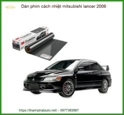 Dán Phim Cách Nhiệt Mitsubishi Lancer 2006 - Địa Chỉ Gắn Giá Tốt TPHCM
