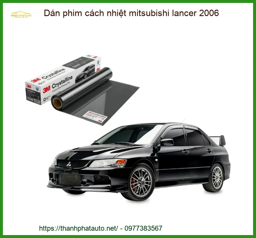 Dán Phim Cách Nhiệt Mitsubishi Lancer 2006 - Địa Chỉ Gắn Giá Tốt TPHCM