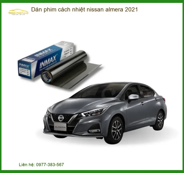 Dán Phim Cách Nhiệt Nissan Almera 2021 - Địa Chỉ Lắp Đặt Uy Tín TPHCM