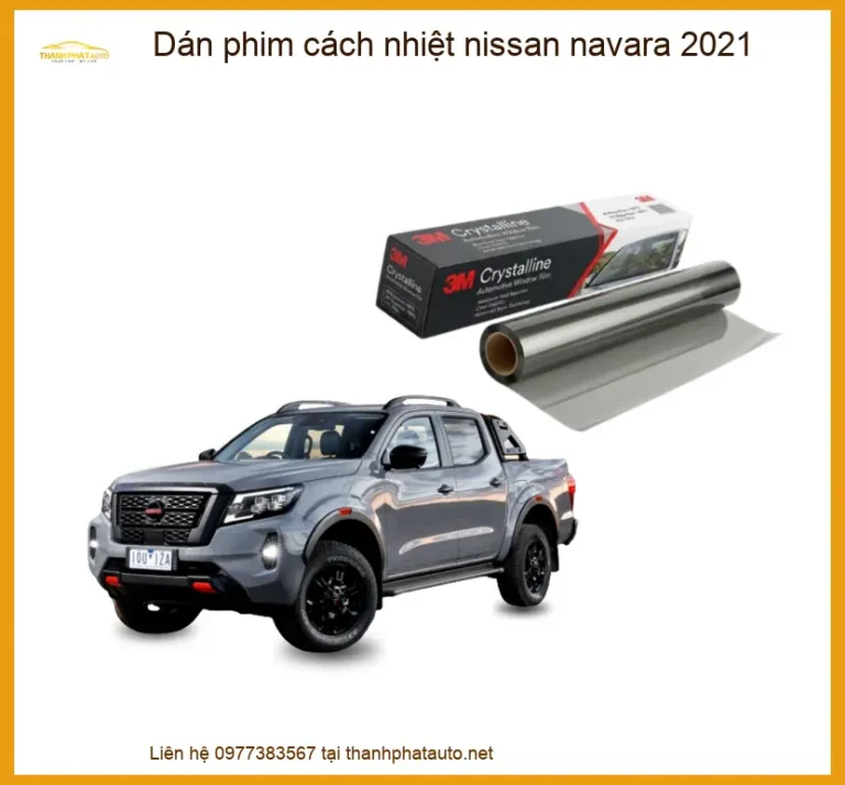 Dán Phim Cách Nhiệt Nissan Navara 2021 - Địa Chỉ Lắp Đặt Uy Tín TPHCM