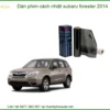 Dán Phim Cách Nhiệt Subaru Forester 2014 - Trung Tâm Thi Công Chính Hãng TPHCM
