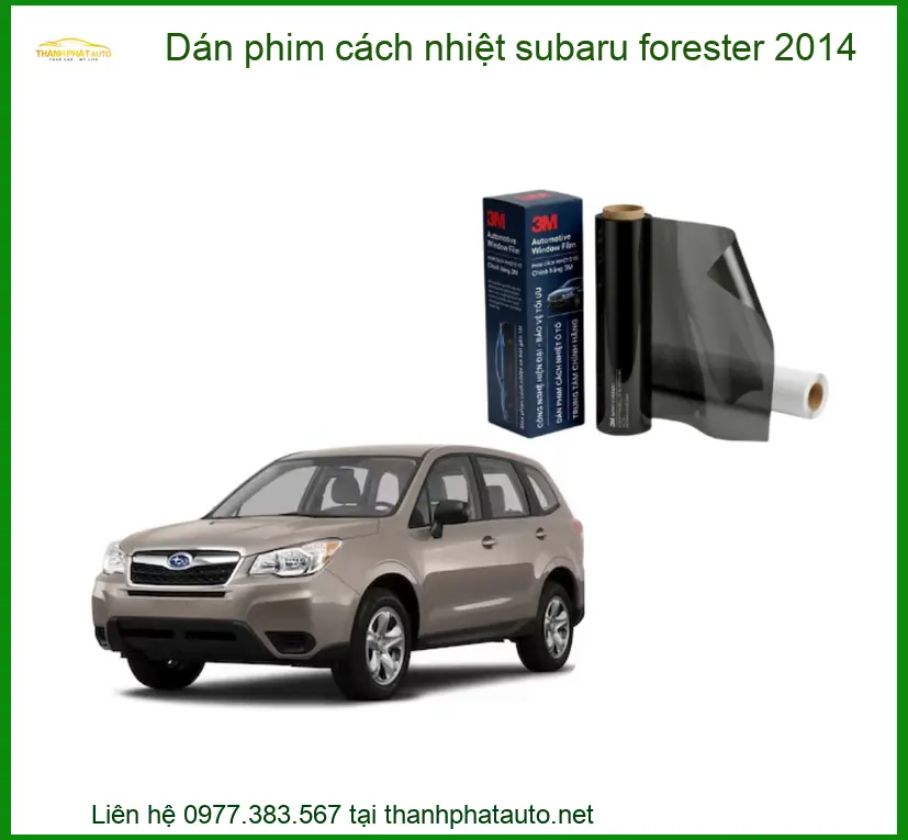 Dán Phim Cách Nhiệt Subaru Forester 2014 - Trung Tâm Thi Công Chính Hãng TPHCM