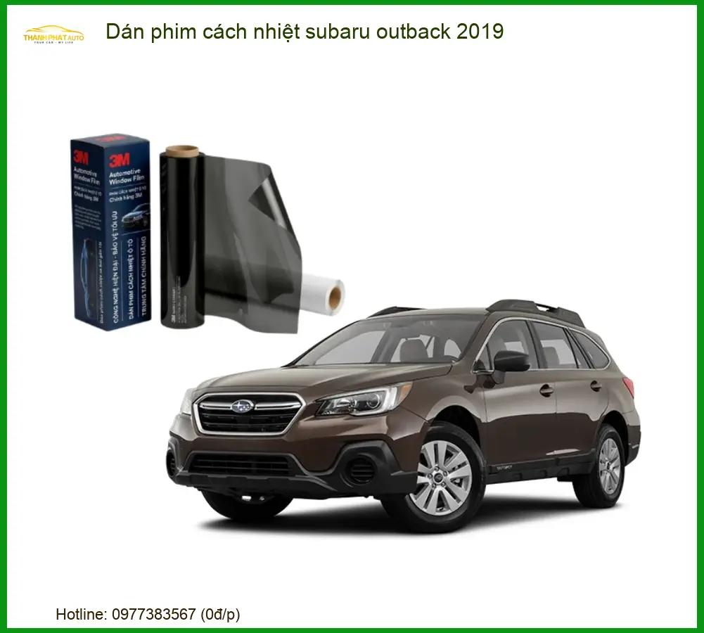 Dán Phim Cách Nhiệt Subaru Outback 2019 - Địa Chỉ Lắp Đặt Uy Tín TPHCM