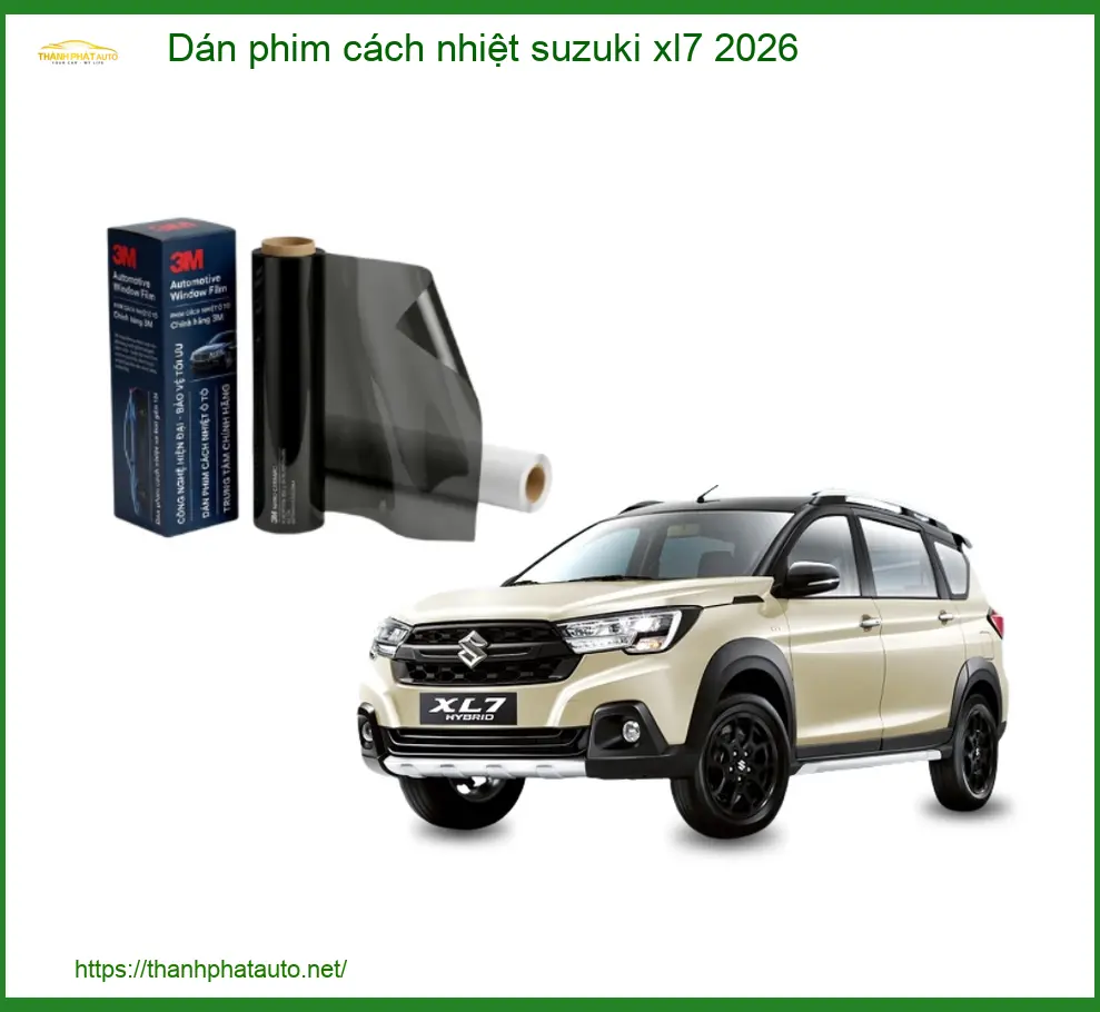 Dán Phim Cách Nhiệt Suzuki XL7 2026 - Trung Tâm Lắp Đặt Uy Tín TPHCM