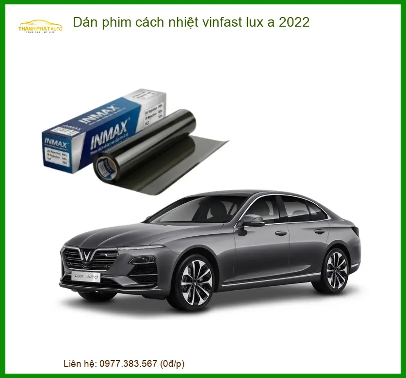 Dán Phim Cách Nhiệt Vinfast Lux A 2022 - Trung Tâm Lắp Đặt Uy Tín TPHCM