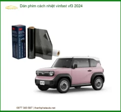 Dán Phim Cách Nhiệt VinFast VF3 2024 - Địa Chỉ Lắp Đặt Chính Hãng TPHCM