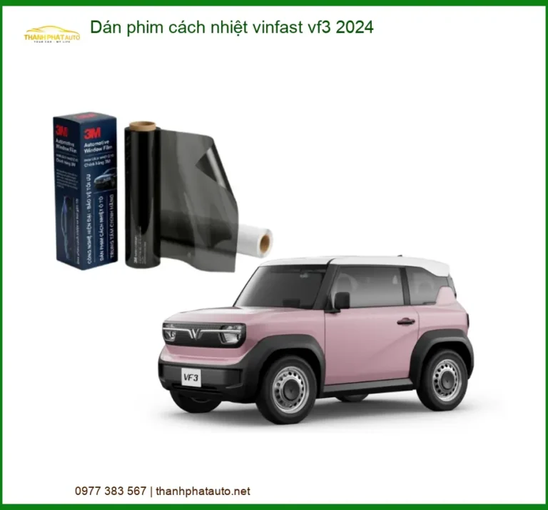 Dán Phim Cách Nhiệt VinFast VF3 2024 - Địa Chỉ Lắp Đặt Chính Hãng TPHCM