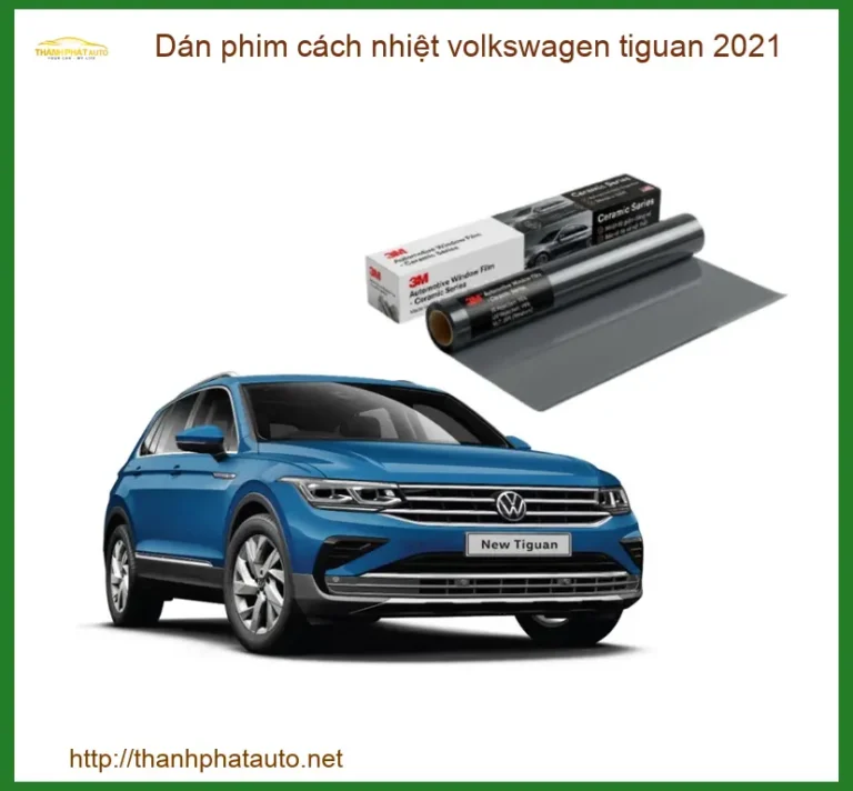 Dán Phim Cách Nhiệt Volkswagen Tiguan 2021 - Địa Chỉ Lắp Đặt Uy Tín TPHCM