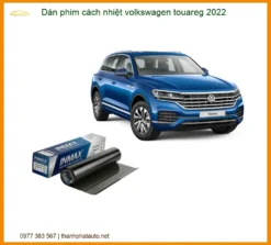 Dán Phim Cách Nhiệt Volkswagen Touareg 2022 - Trung Tâm Lắp Đặt Giá Tốt TPHCM