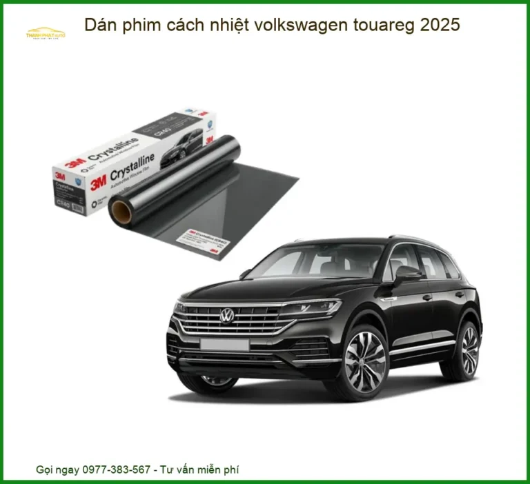 Dán Phim Cách Nhiệt Volkswagen Touareg 2025 - Địa Chỉ Lắp Đặt Chính Hãng TPHCM