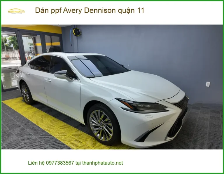 Địa Chỉ Dán PPF Ô Tô ppf Avery Dennison quận 11 - Thi Công Chuyên Nghiệp