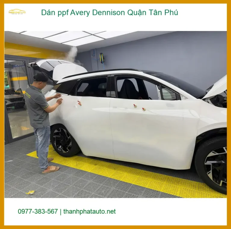 Nơi Dán PPF Ô Tô Avery Dennison Quận Tân Phú - Thi Công Chuyên Nghiệp