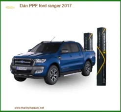 Dán PPF Ford Ranger 2017 - Trung Tâm Thi Công Dán PPF Chính Hãng TPHCM