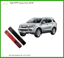 Dán Phim PPF Bảo Vệ Sơn Xe Isuzu Mu-X 2018 - Địa Chỉ Lắp Đặt Uy Tín TPHCM
