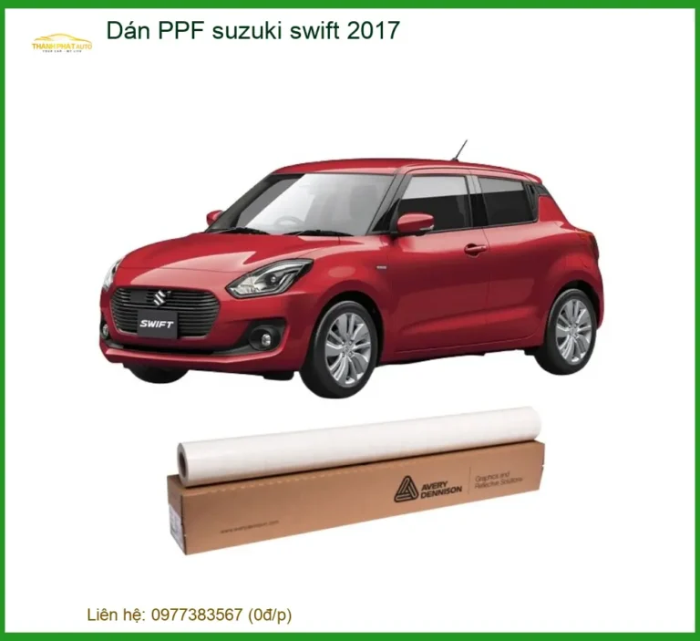 Dán PPF Bảo Vệ Sơn Suzuki Swift 2017 - Địa Chỉ Thi Công Uy Tín TPHCM