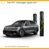 Dán PPF Volkswagen Tiguan 2021 - Địa Chỉ Thi Công Uy Tín TPHCM