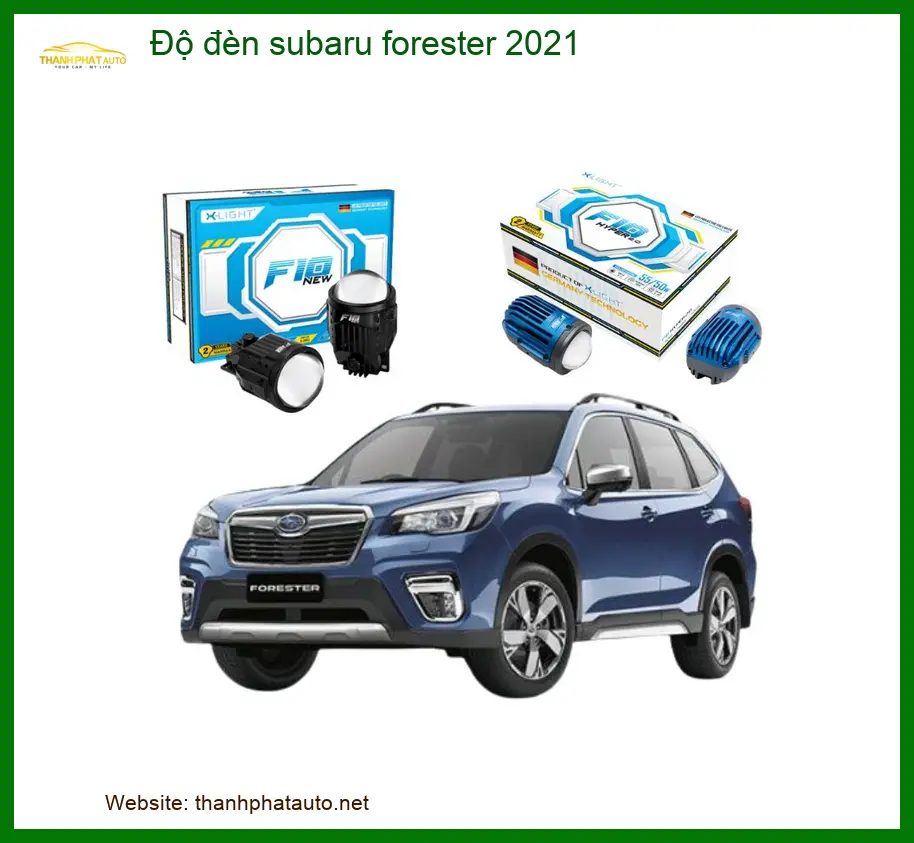Độ Đèn Subaru Forester 2021 - Địa Chỉ Lắp Đặt Uy Tín TPHCM