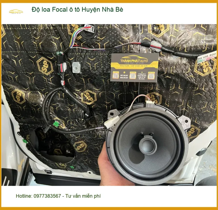 Trung Tâm Độ Loa Ô Tô loa Focal ô tô Huyện Nhà Bè - Nâng Cấp Chính Hãng