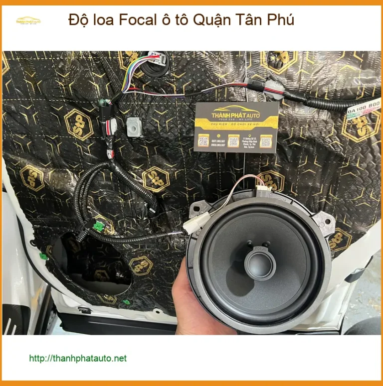 Trung Tâm Độ Loa Ô Tô loa Focal ô tô Quận Tân Phú - Nâng Cấp Chính Hãng