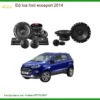 Độ Loa Xe Hơi Ford Ecosport 2014 Chuyên Nghiệp - Địa Chỉ Độ Uy Tín Giá Tốt TPHCM