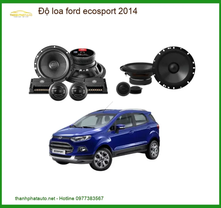 Độ Loa Xe Hơi Ford Ecosport 2014 Chuyên Nghiệp - Địa Chỉ Độ Uy Tín Giá Tốt TPHCM