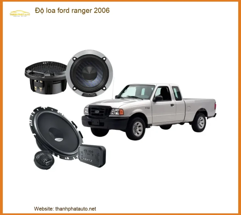 Độ Loa Ford Ranger 2006 - Trung Tâm Nâng Cấp Loa Xe Chính Hãng Giá Tốt TPHCM