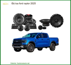 Độ Loa Ford Raptor 2025 - Địa Chỉ Nâng Cấp Âm Thanh Chính Hãng TPHCM