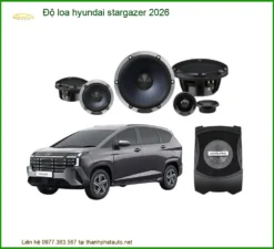 Độ Loa Ô Tô Hyundai Stargazer 2026 - Nơi Chuyên Nâng Cấp Uy Tín TPHCM