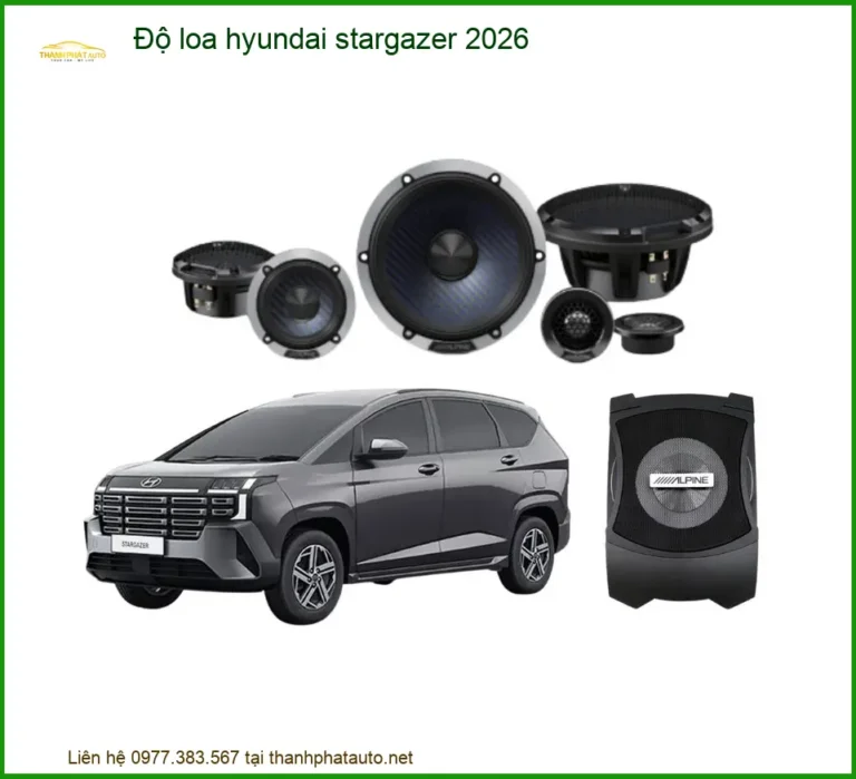 Độ Loa Ô Tô Hyundai Stargazer 2026 - Nơi Chuyên Nâng Cấp Uy Tín TPHCM