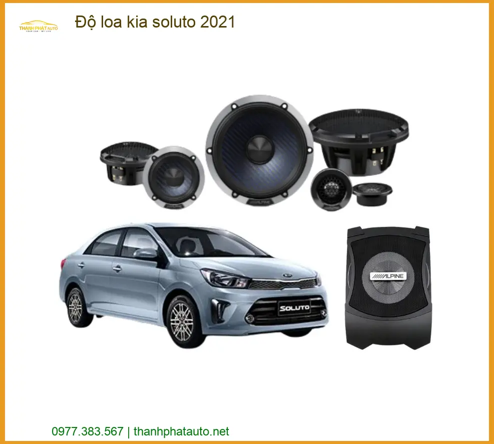 Độ Loa Âm Thanh Cao Cấp Kia Soluto 2021 - Trung Tâm Nâng Cấp Loa Chính Hãng TPHCM