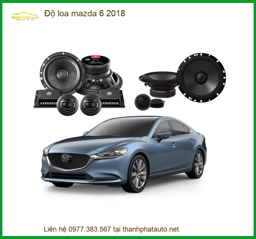Dịch Vụ Độ Loa Ô Tô Mazda 6 2018 - Trung Tâm Nâng Cấp Âm Thanh Uy Tín TPHCM