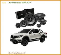 Nâng Cấp Loa Ô Tô Mazda BT50 2019 - Trung Tâm Nâng Cấp Uy Tín TPHCM