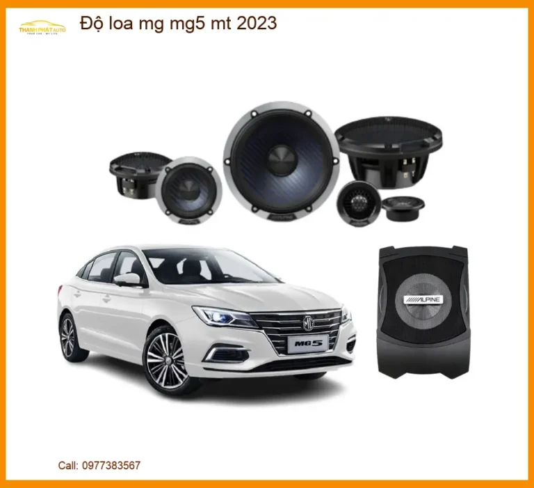 Độ Loa Ô Tô MG MG5 MT 2023 - Trung Tâm Nâng Cấp Loa Chính Hãng TPHCM